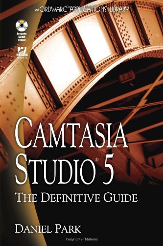 Camtasia Studio 5: The Definitive Guide (Wordware Applications Library),Used