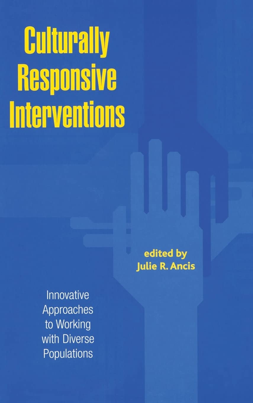 Culturally Responsive Interventions: Innovative Approaches to Working with Diverse Populations,New