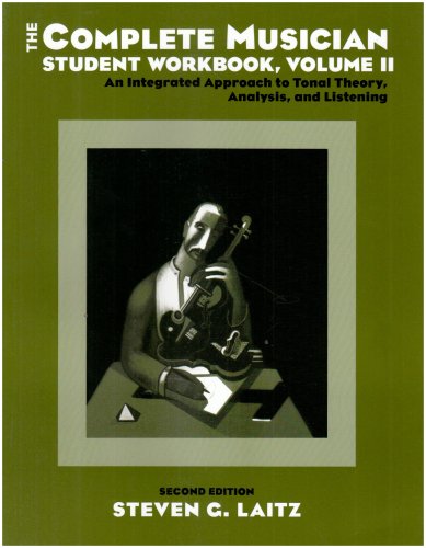 The Complete Musician Student Workbook: An Integrated Approach to Tonal Theory, Analysis, and ListeningVolume II,Used