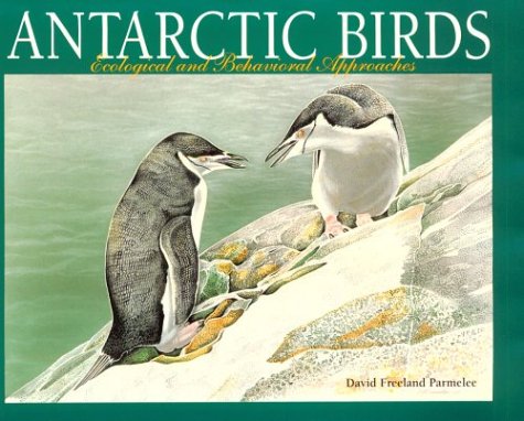 Antarctic Birds: Ecological and Behavioral Approaches (Exploration of Palmer Archipelago),Used