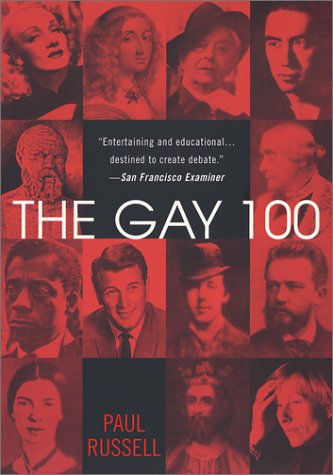 The Gay 100: A Ranking Of The Most Influential Gay Men And Lesbians, Past And Present,Used