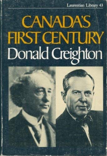 Canada's first century, 18671967 (Laurentian library ; 43),Used
