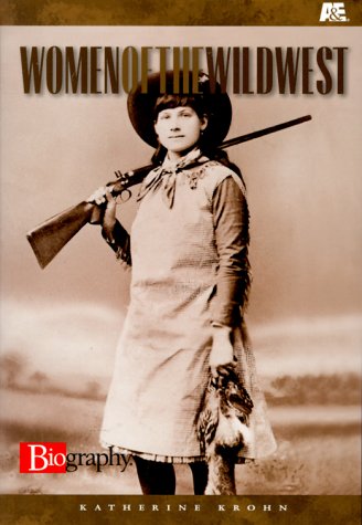 Women of the Wild West (A&E Biography),Used