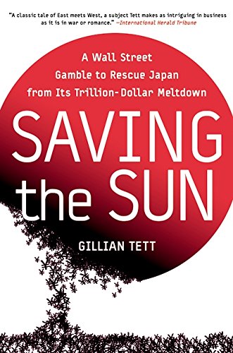 Saving The Sun: A Wall Street Gamble To Rescue Japan From Its Trilliondollar Meltdown,Used