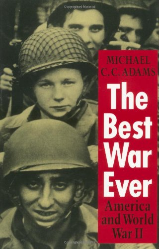The Best War Ever: America And World War Ii (The American Moment),New