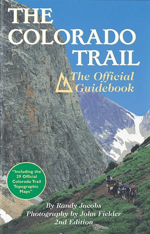 The Colorado Trail: The Official Guidebook,Used