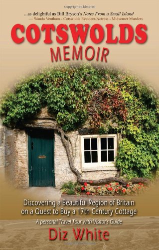 Cotswolds Memoir: Discovering a Beautiful Region of Britain on a Quest to Buy a 17th Century Cottage,Used