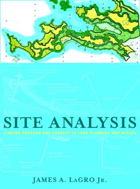 Site Analysis: Linking Program And Concept In Land Planning And Design,Used