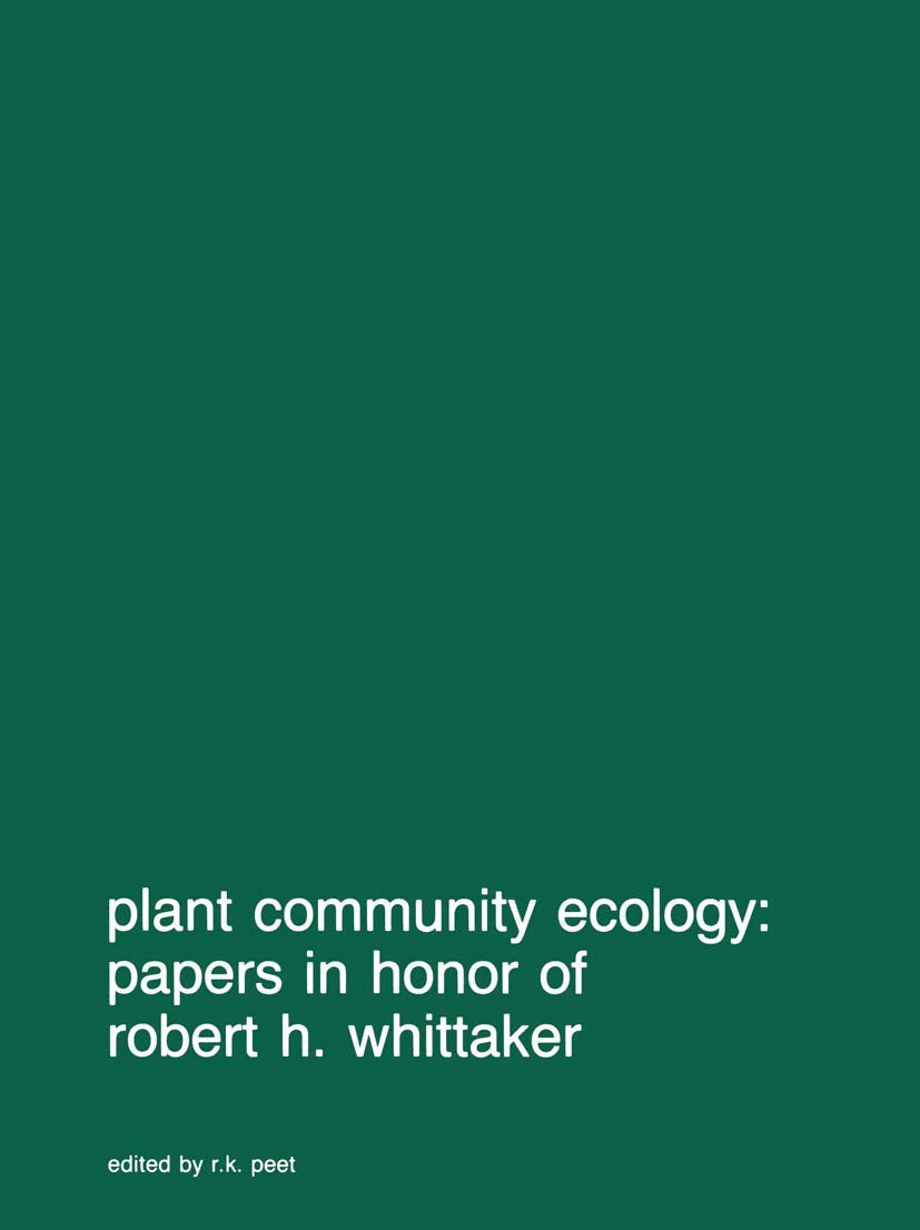 Plant community ecology: Papers in honor of Robert H. Whittaker (Advances in Vegetation Science, 7),New