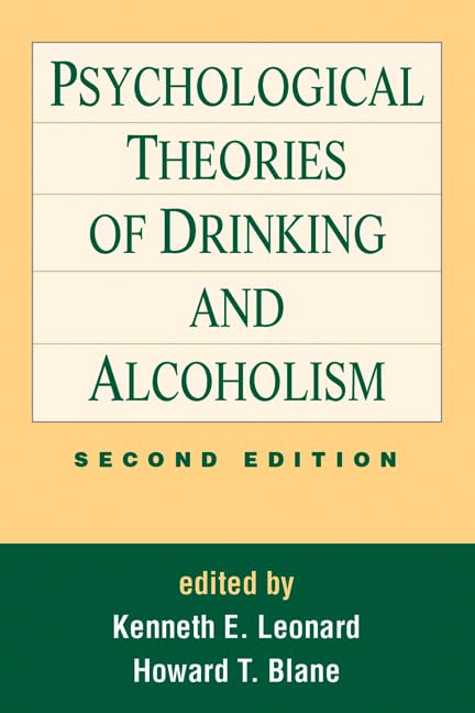 Psychological Theories of Drinking and Alcoholism, Second Edition,New
