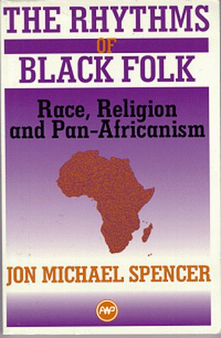 The Rhythms of Black Folk: Race, Religion, and PanAfricanism,Used