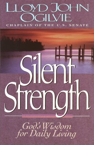 Silent Strength: God's Wisdom for Daily Living,New