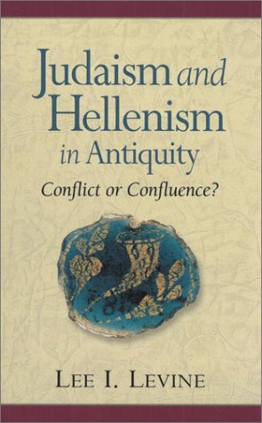 Judaism and Hellenism in Antiquity: Conflict or Confluence,Used