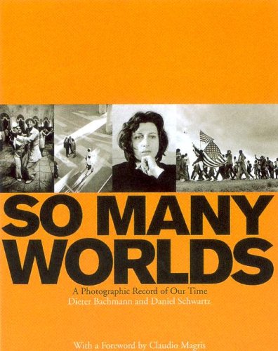 So Many Worlds: A Photographic Record of Our Time,Used