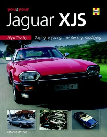 You & Your Jaguar XJS: Buying, Enjoying, Maintaining, Modifying (You & Your S.),Used