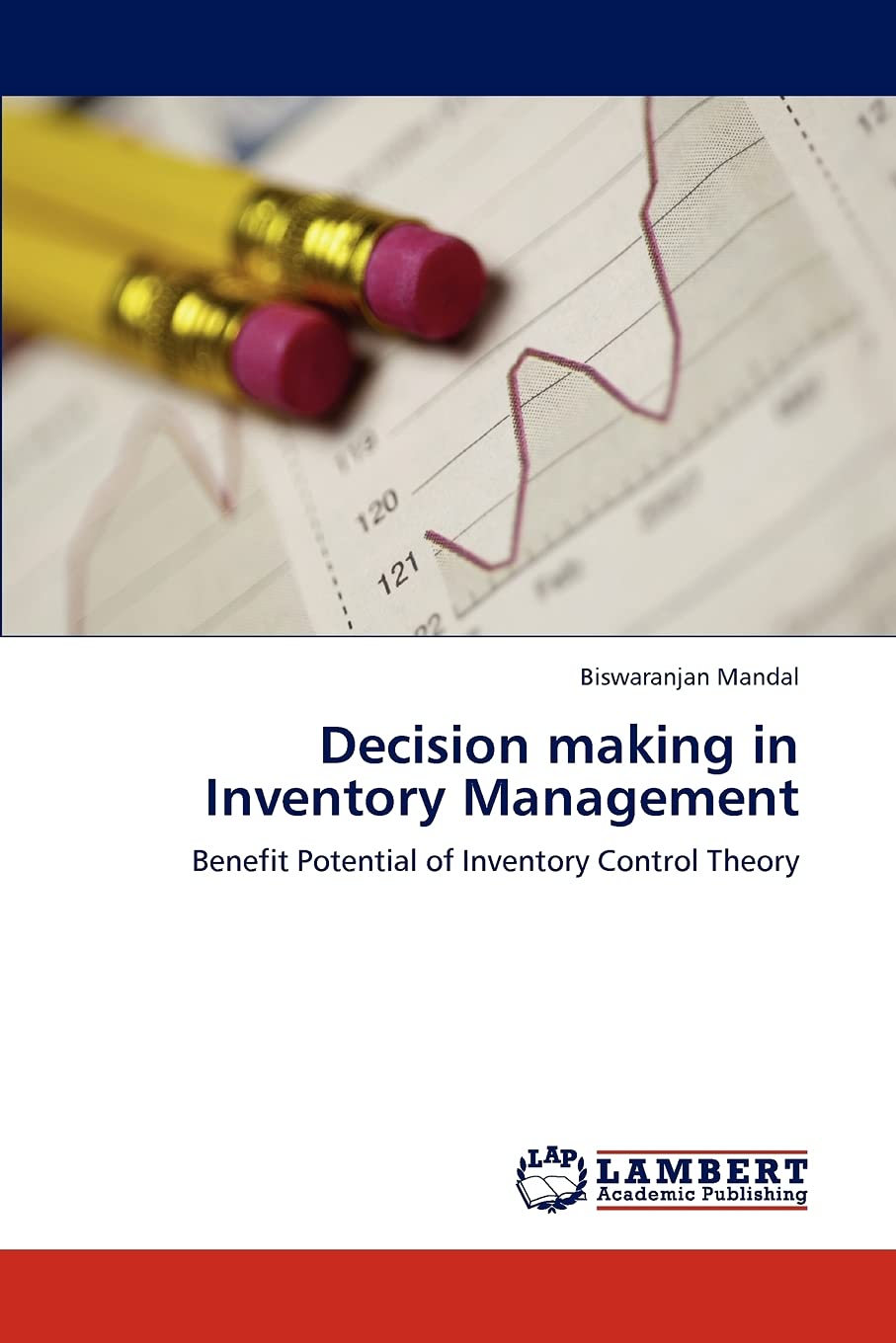 Decision making in Inventory Management: Benefit Potential of Inventory Control Theory,Used