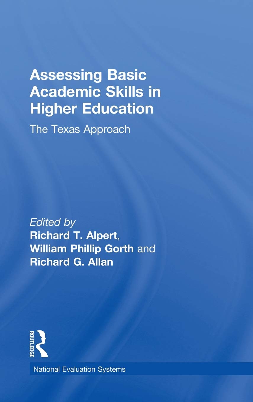 Assessing Basic Academic Skills In Higher Education: The Texas Approach,Used