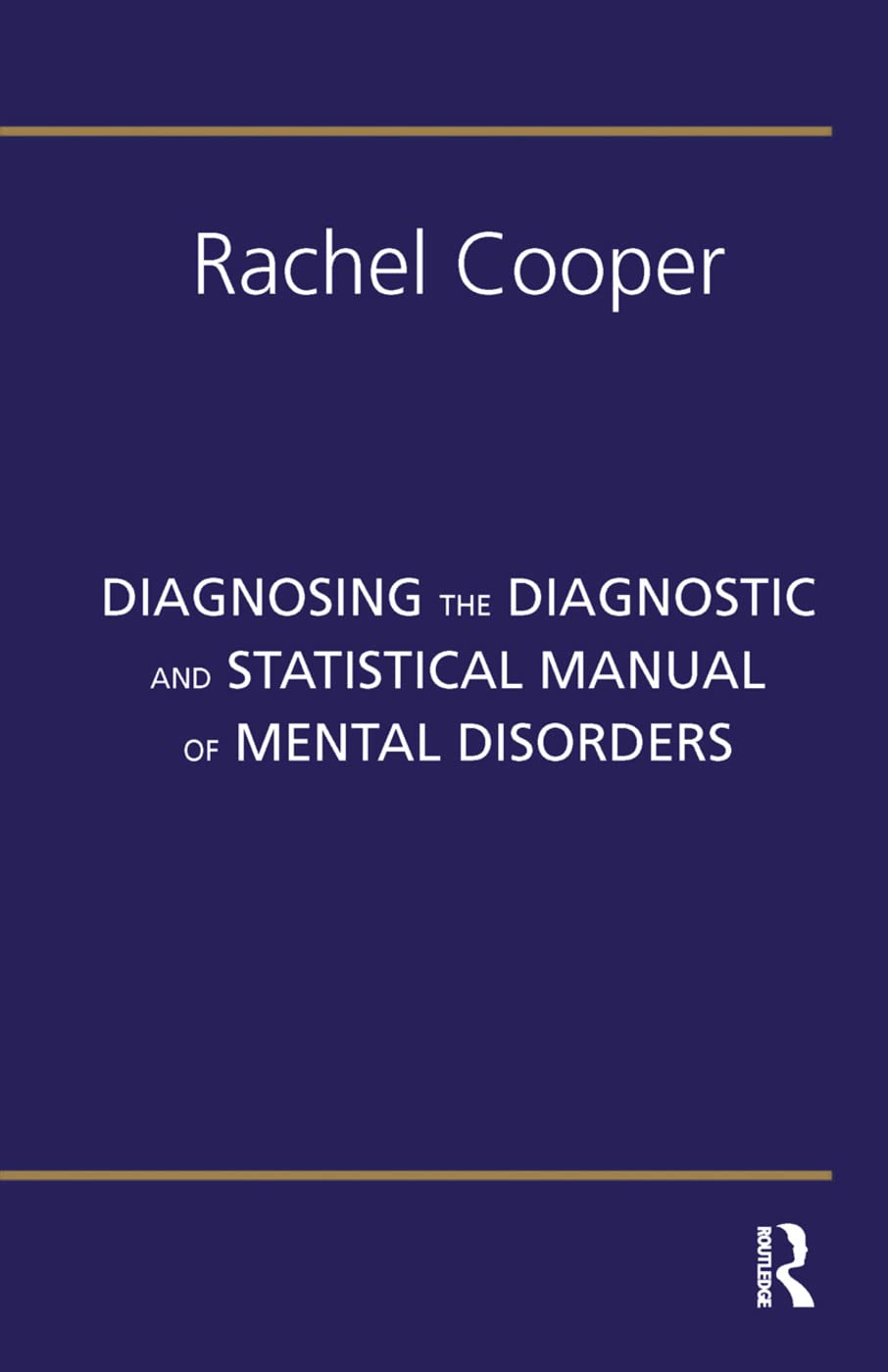 Diagnosing the Diagnostic and Statistical Manual of Mental Disorders: Fifth Edition,Used