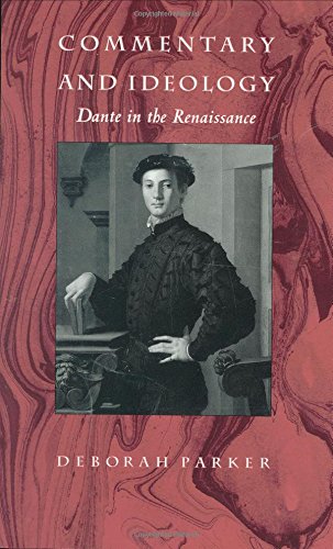 Commentary And Ideology: Dante In The Renaissance,Used
