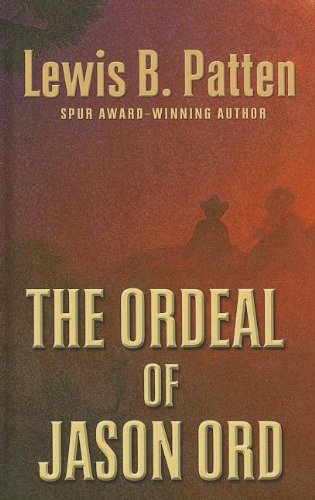 The Ordeal of Jason Ord (Thorndike Press Large Print Western),Used