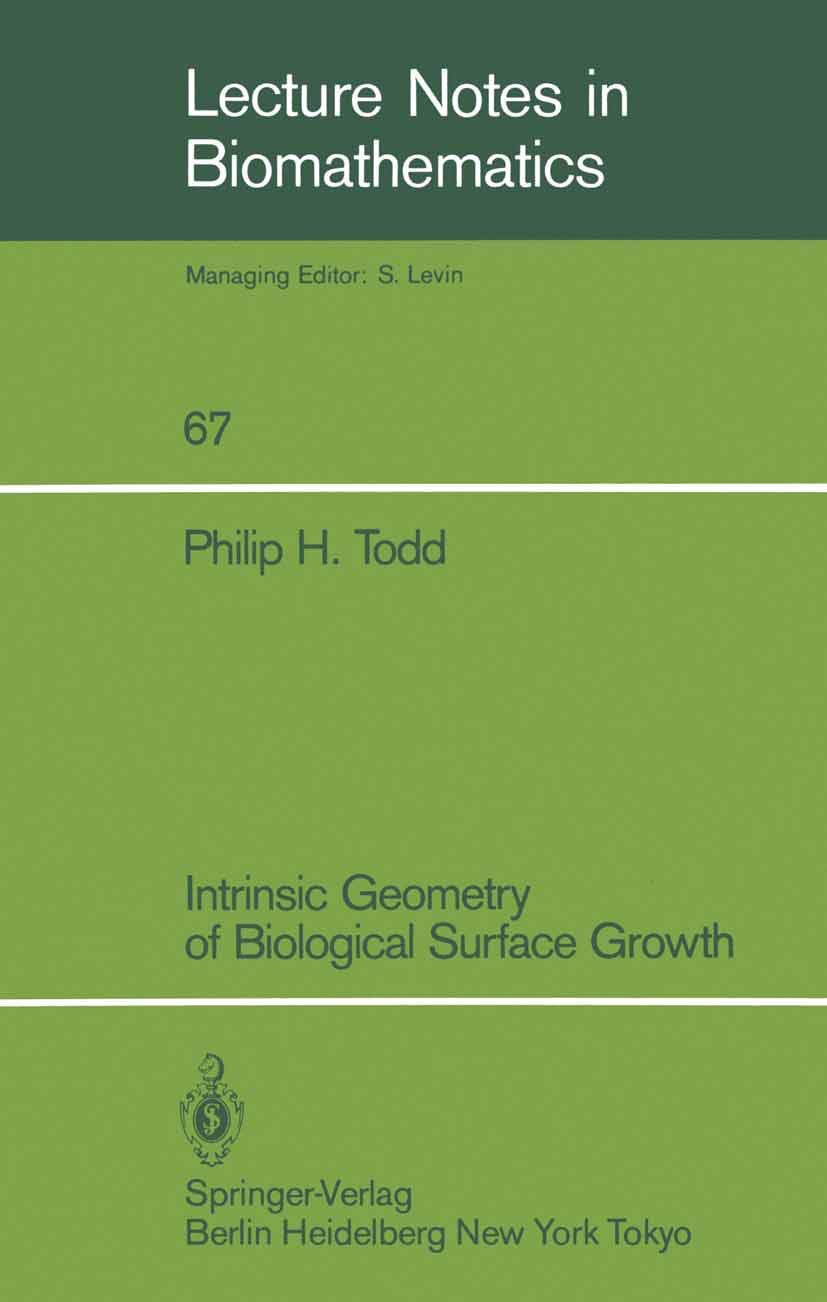 Intrinsic Geometry Of Biological Surface Growth (Lecture Notes In Biomathematics, 67),Used