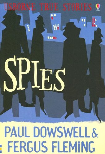 Spies (Usborne True Stories),Used