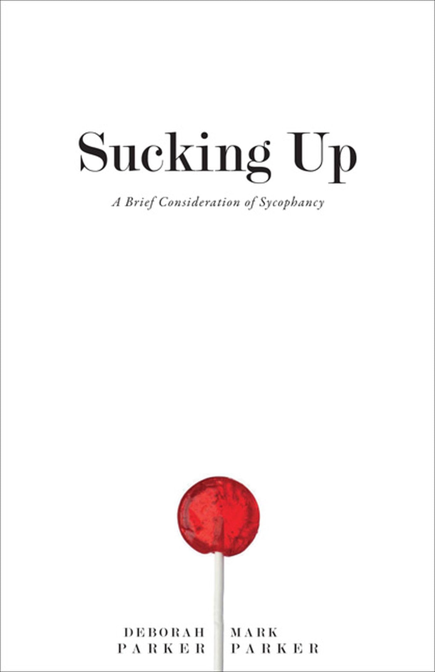 Sucking Up: A Brief Consideration Of Sycophancy