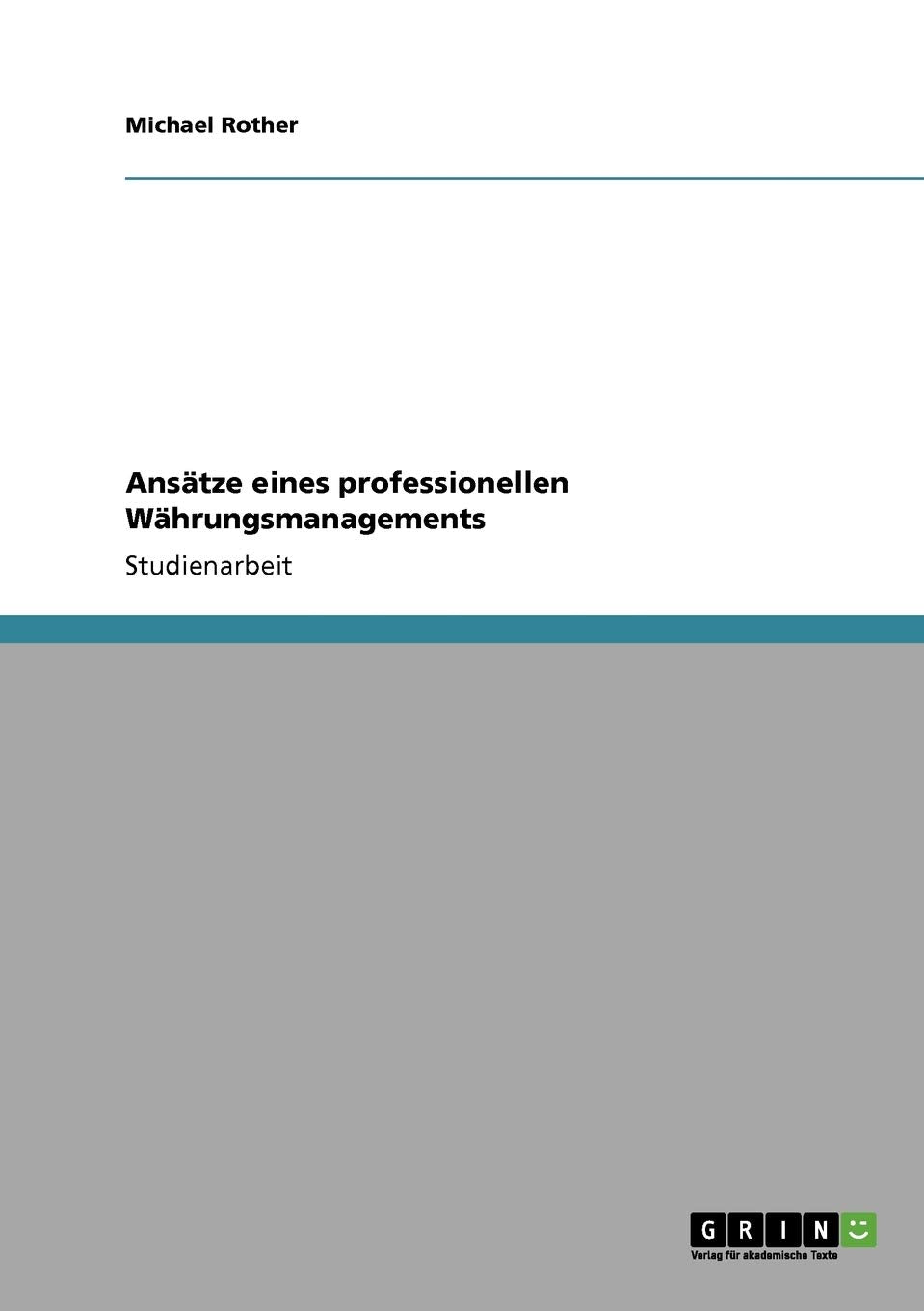 Anstze eines professionellen Whrungsmanagements (German Edition),Used