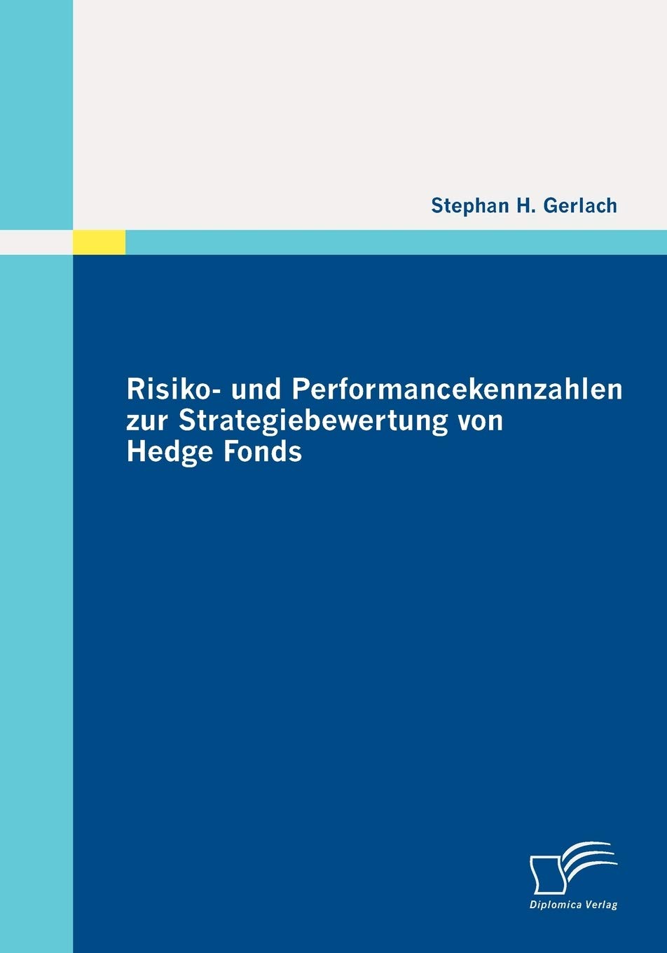 Risiko und Performancekennzahlen zur Strategiebewertung von Hedge Fonds (German Edition),Used