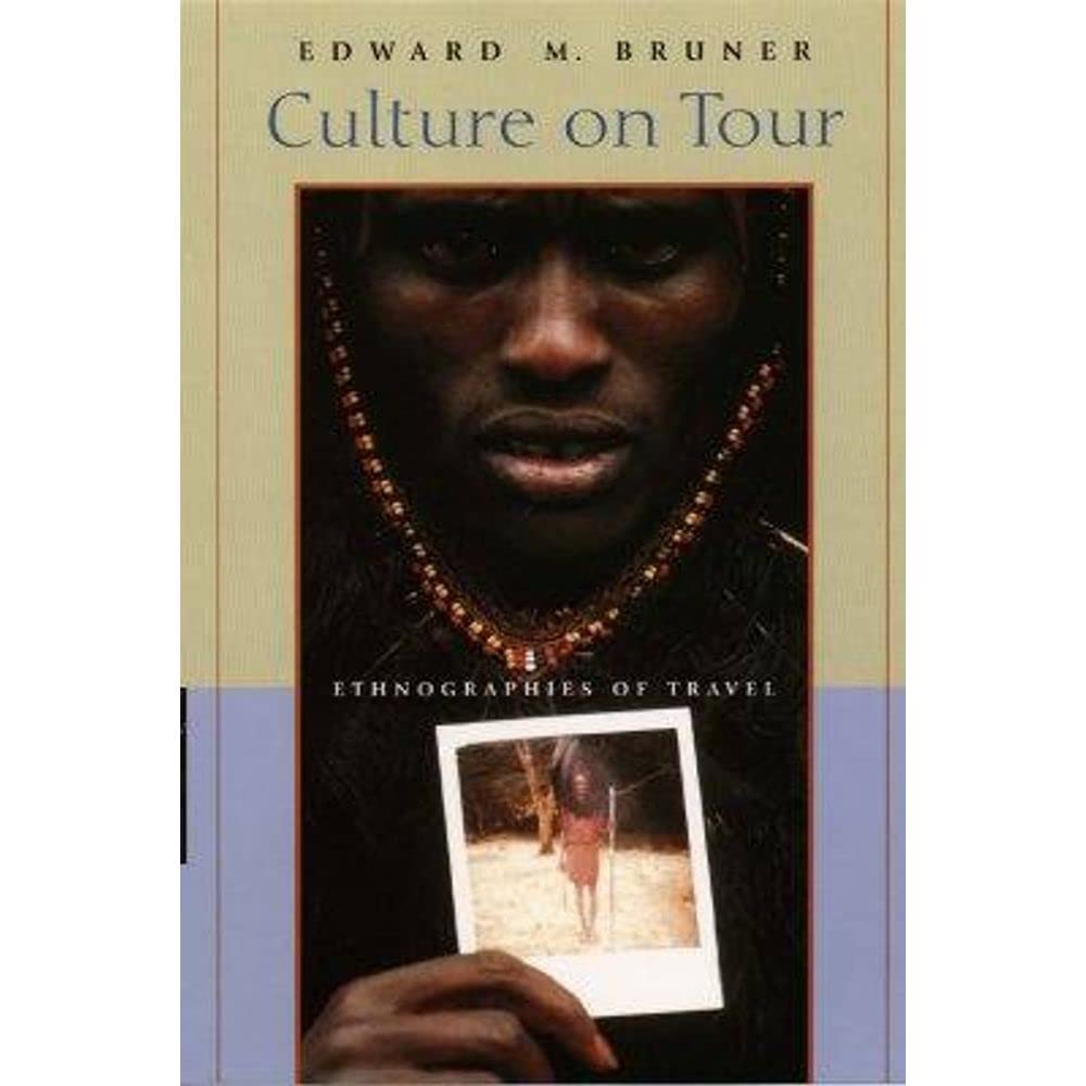 Culture On Tour: Ethnographies Of Travel,New