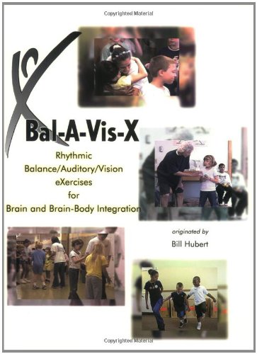 Balavisx : Rhythmic Balance/Auditory/Vision Exercises For Brain And Brainbody Integration