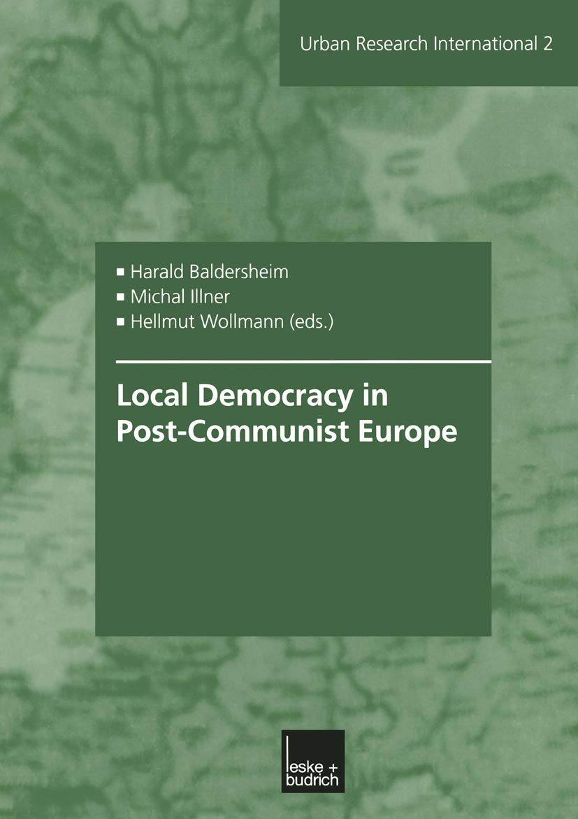 Local Democracy in PostCommunist Europe (Urban and Regional Research International, 2),Used
