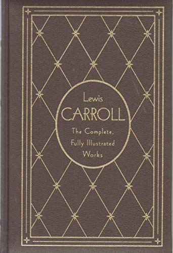 Lewis Carroll: The Complete, Fully Illustrated Works,Used