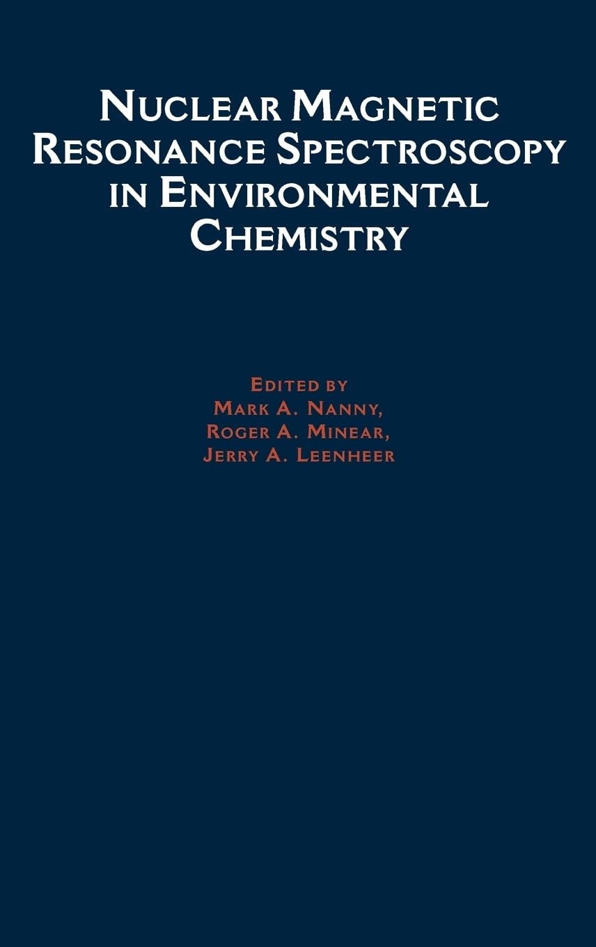 Nuclear Magnetic Resonance Spectroscopy In Environmental Chemistry (Topics In Environmental Chemistry)