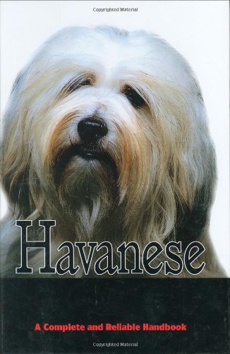 Havanese: A Complete and Reliable Handbook,New