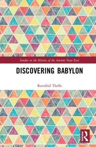 Discovering Babylon (Studies in the History of the Ancient Near East),Used