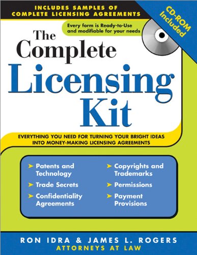 The Complete Licensing Kit: Everything You Need to Turn Your Bright Ideas into MoneyMaking Licensing Agreements (Complete . . .,Used