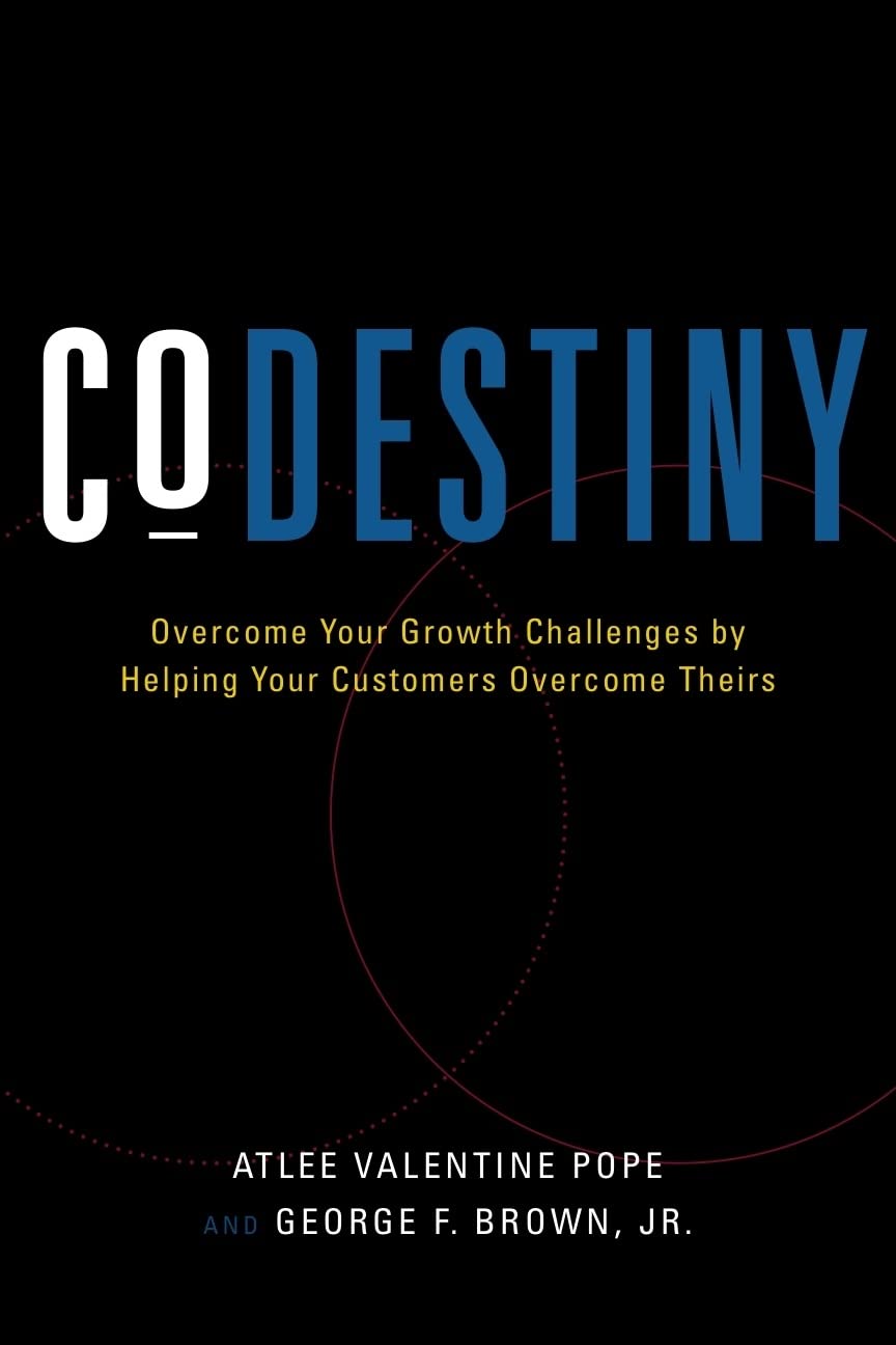 CoDestiny: Overcome Your Growth Challenges by Helping Your Customers Overcome Theirs,Used