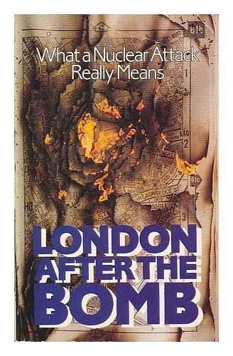 London After The Bomb: What A Nuclear Attack Really Means (Oxford Paperbacks),Used
