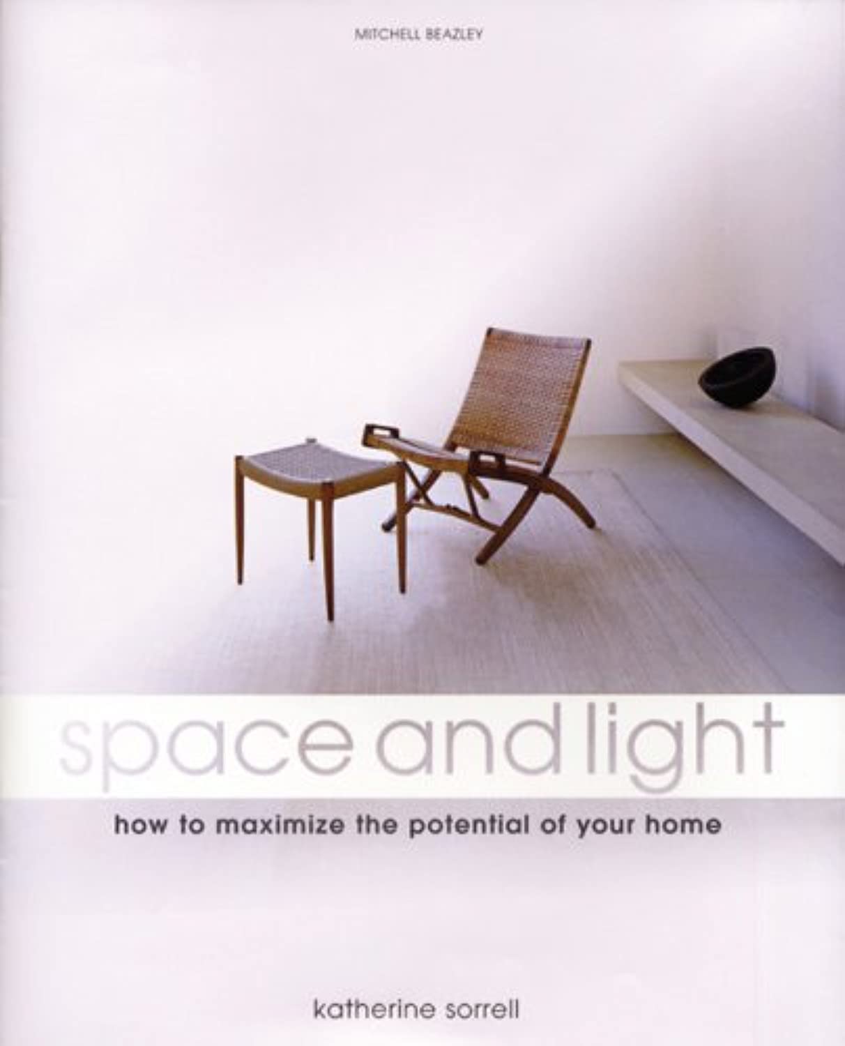 Space And Light: How To Maximize The Potential Of Your Home