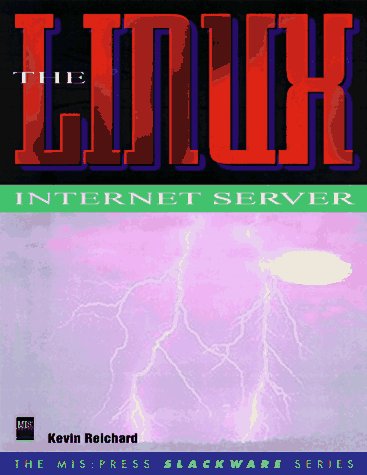 The Linux Internet Server (Mis Press Slackware Series),Used