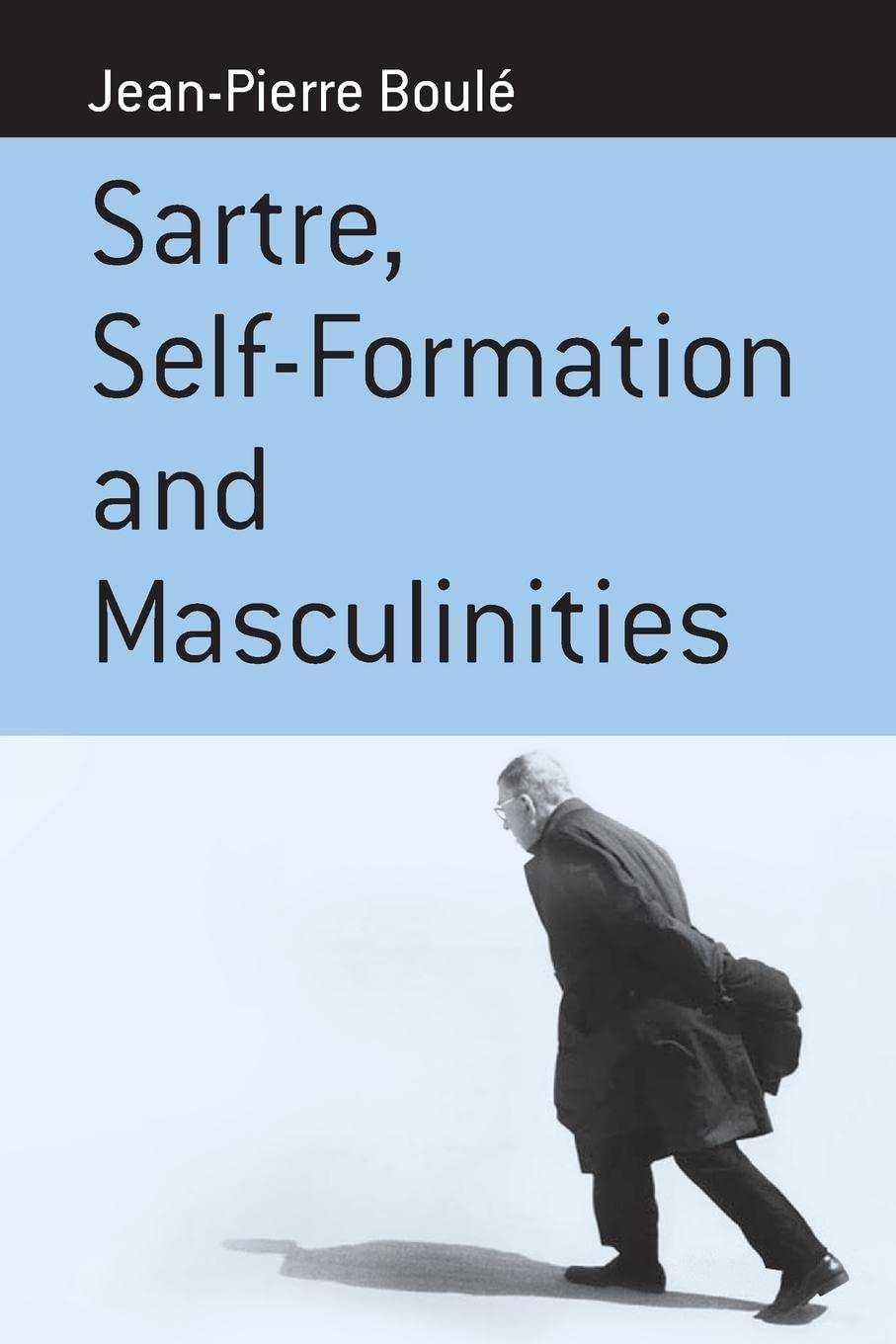 Sartre, Selfformation and Masculinities (Berghahn Monographs in French Studies, 4),New