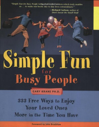 Simple Fun for Busy People: 333 Ways to Enjoy Your Loved Ones More in the Time You Have,Used