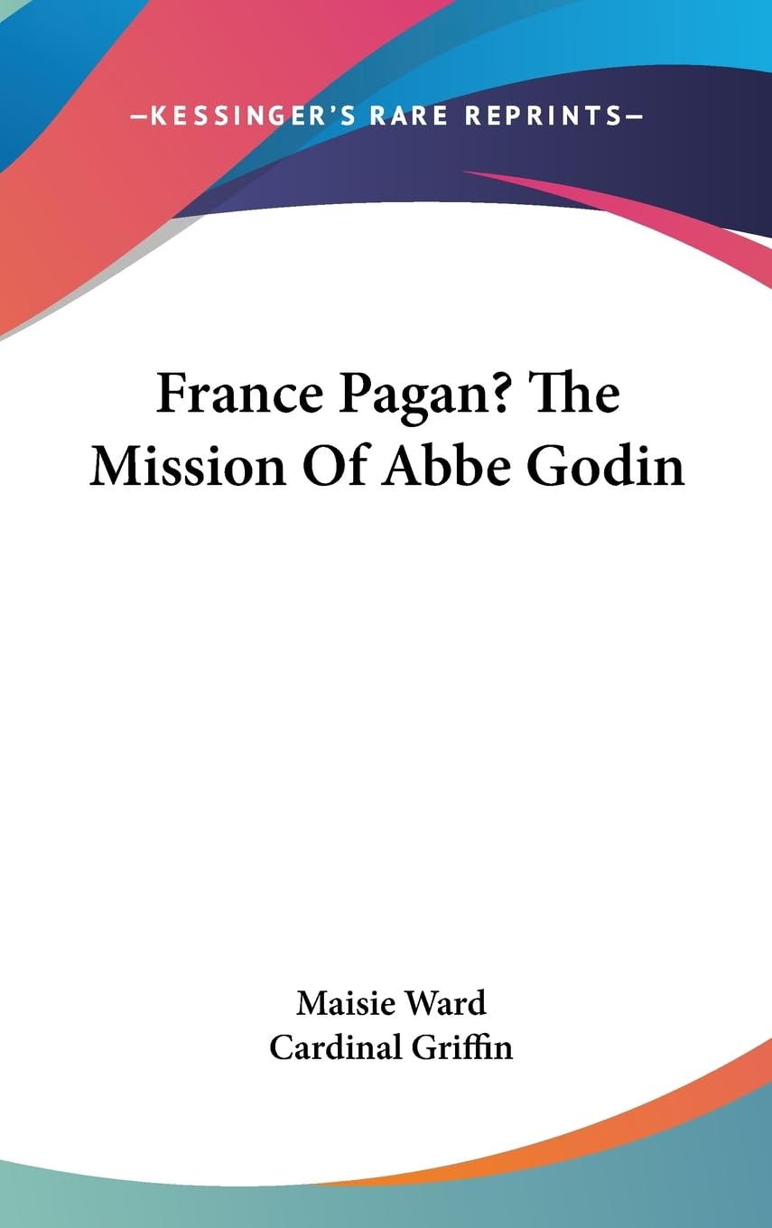 France Pagan? The Mission Of Abbe Godin,New