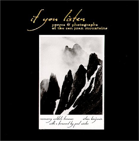 If You Listen : Poems & Photographs Of The San Juan Mountains,Used