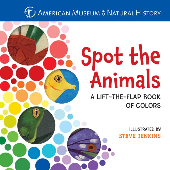 Spot the Animals: A LifttheFlap Book of Colors,Used