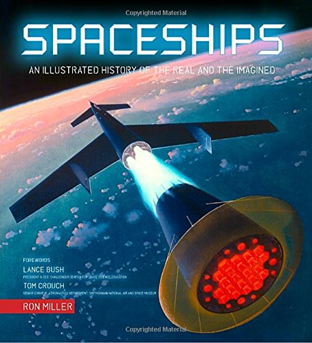 Spaceships: An Illustrated History of the Real and the Imagined,Used
