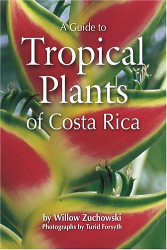 A Guide To Tropical Plants Of Costa Rica,New