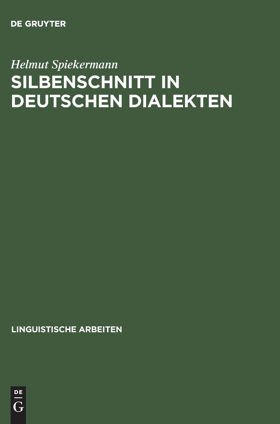 Silbenschnitt in deutschen Dialekten (Linguistische Arbeiten, 425) (German Edition),Used