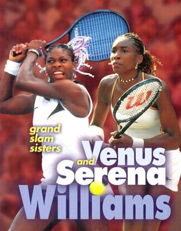 Venus and Serena Williams: Grand Slam Sisters (Sports Achievers Biographies),Used